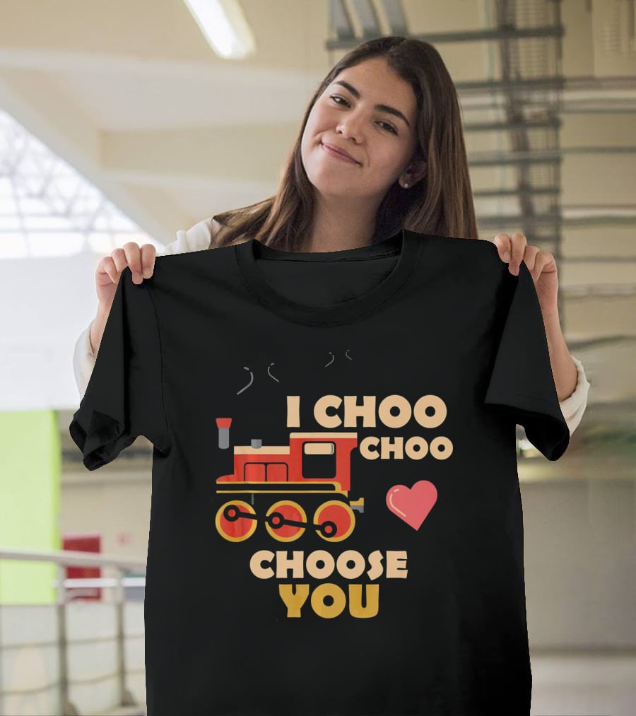 I Choo Choo Choose You Train Valentine Heart T-Shirt