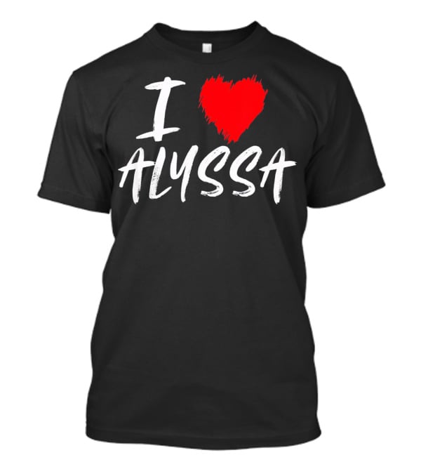 I Love Alyssa Heart T-Shirt