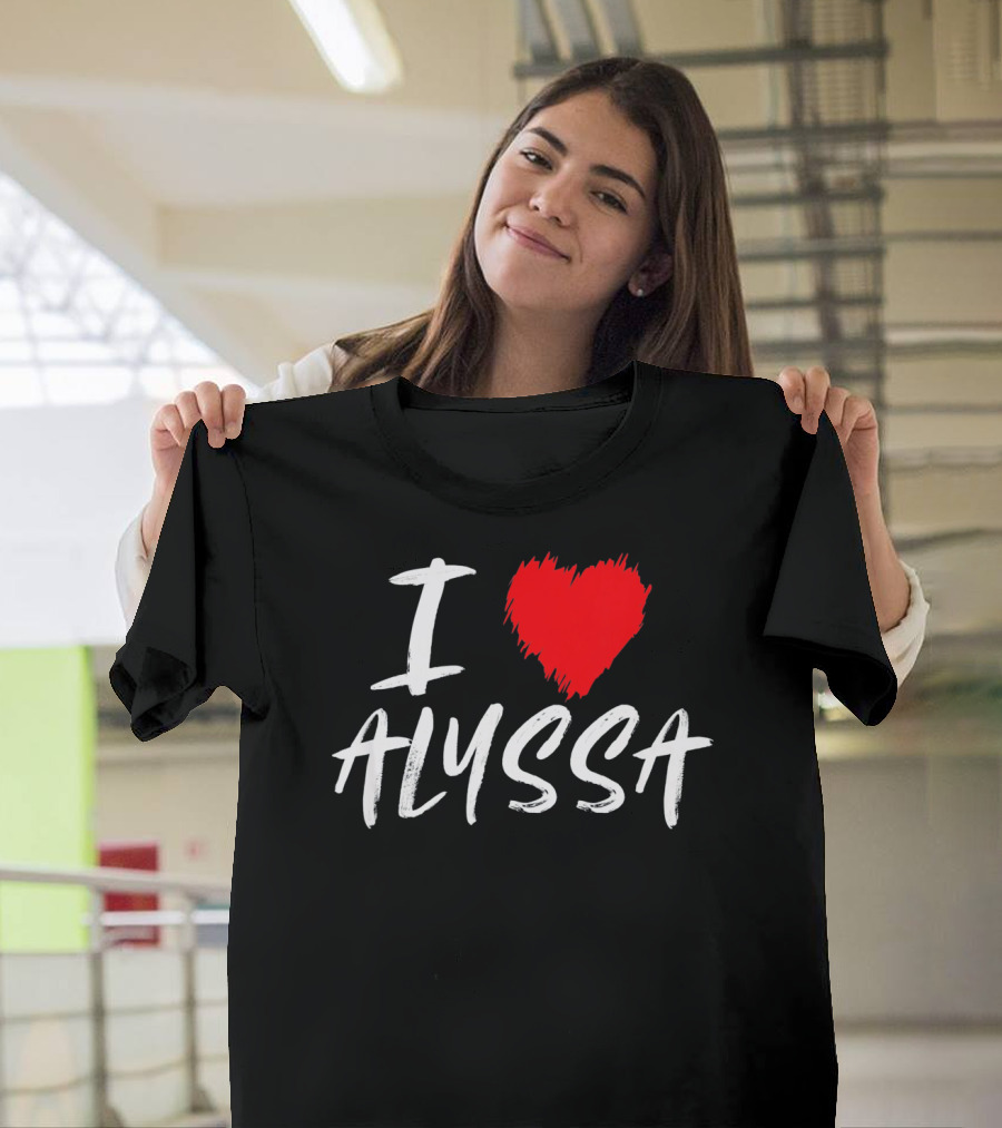 I Love Alyssa Heart T-Shirt