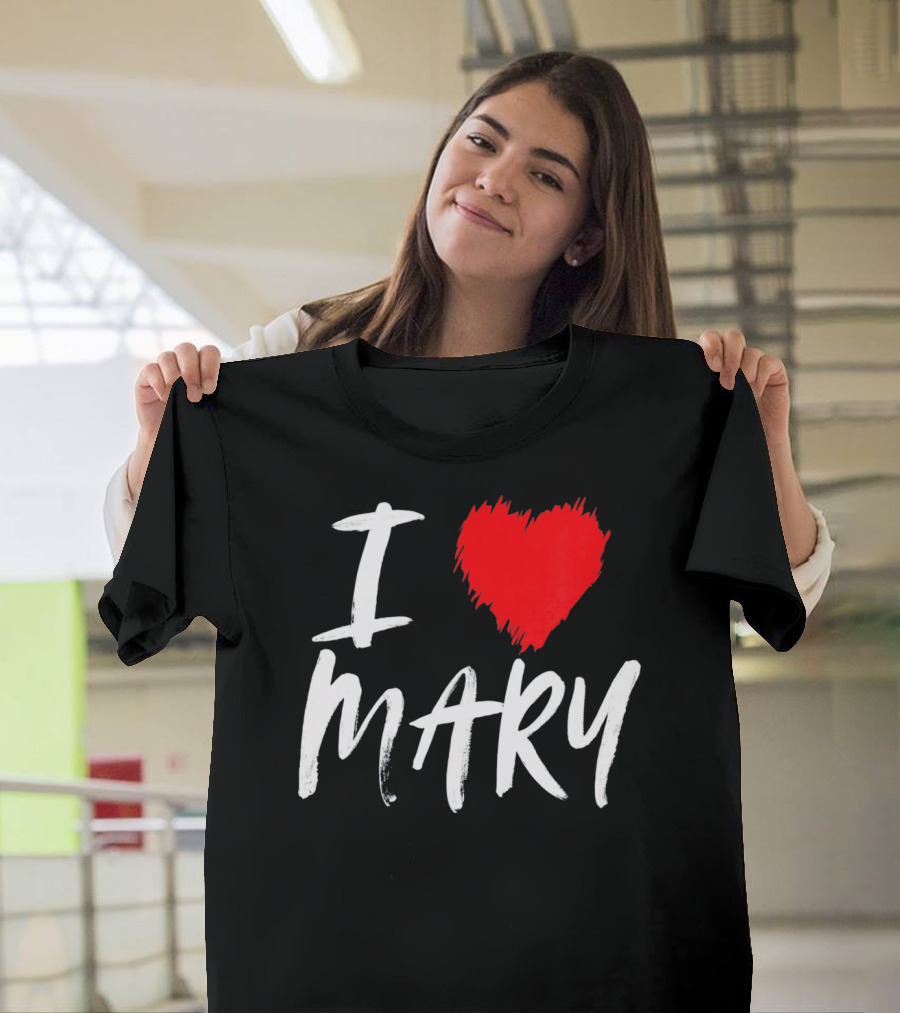 I Love Mary T-Shirt