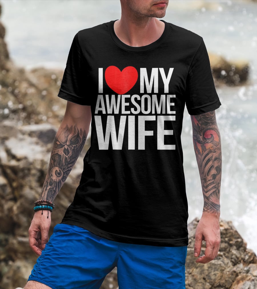 I Love My Awesome Wife Valentine's Day Text T-Shirt