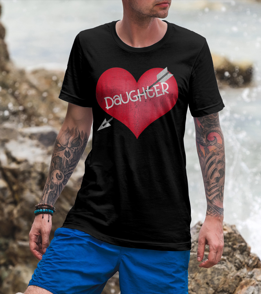 I LOVE MY DAUGHTER Valentine's Day Heart Arrow T-Shirt