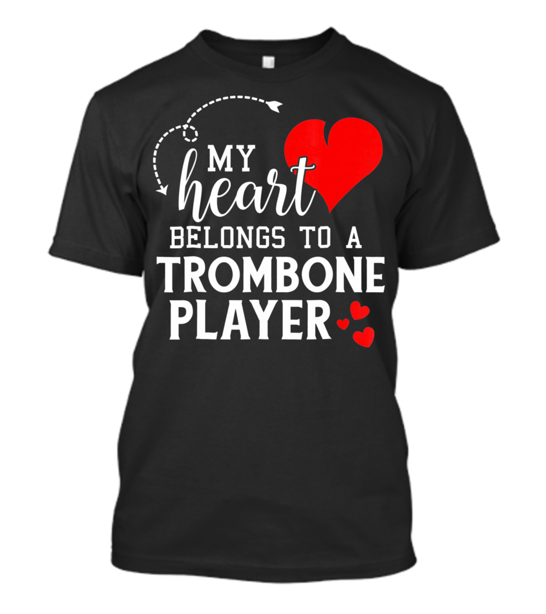 My Heart Belongs To A Trombone Player T-Shirt