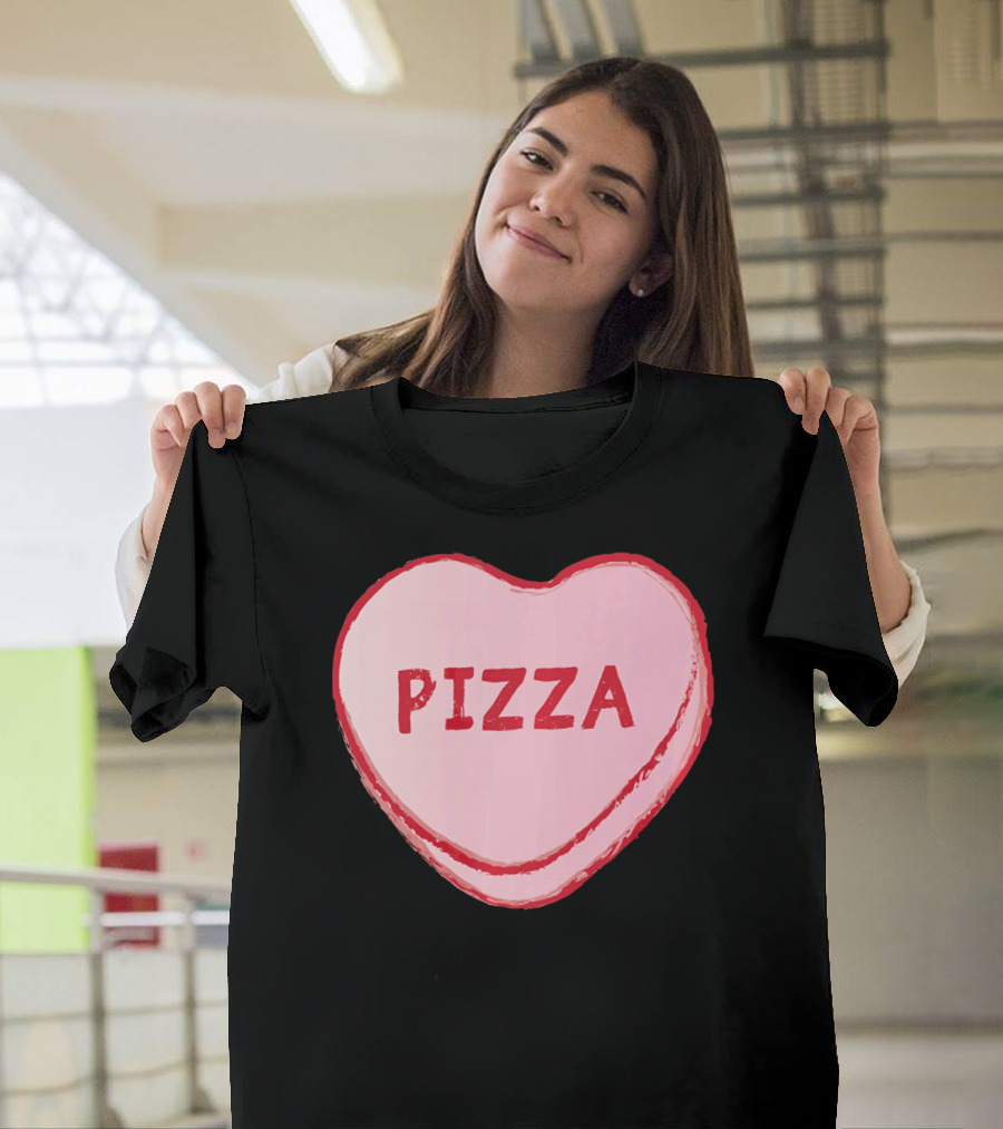 I Love Pizza Sweet Candy Hearts Valenti Pizza Heart T-Shirt
