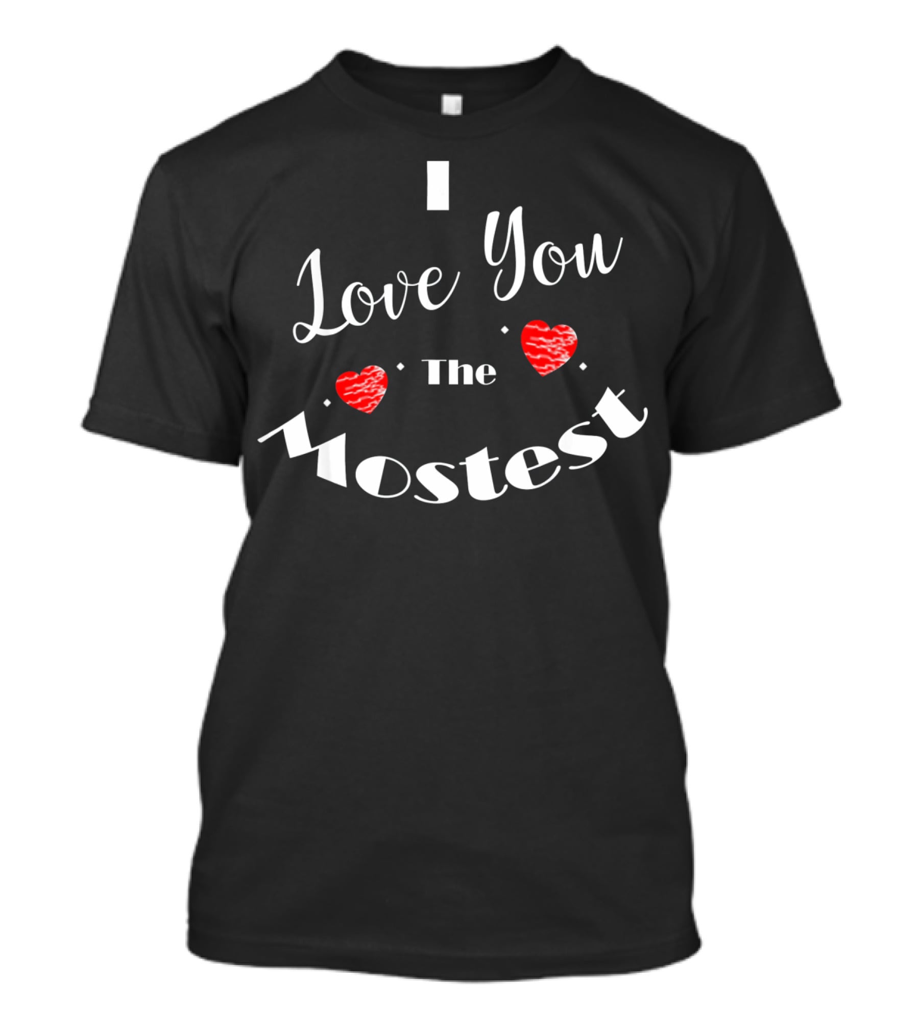 I Love You The Mostest Hearts T-Shirt