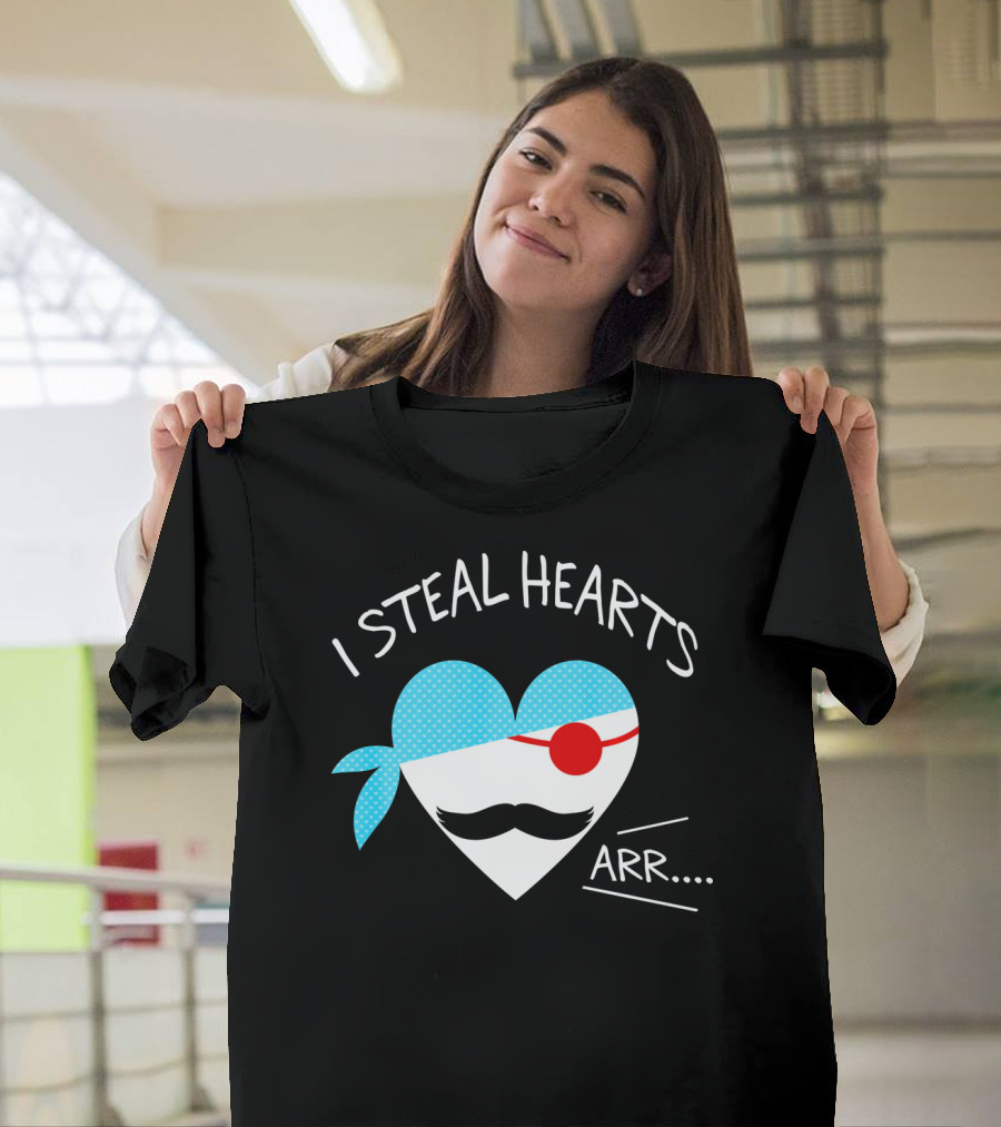 I Steal Hearts Mustache Pirate Heart Arr T-Shirt