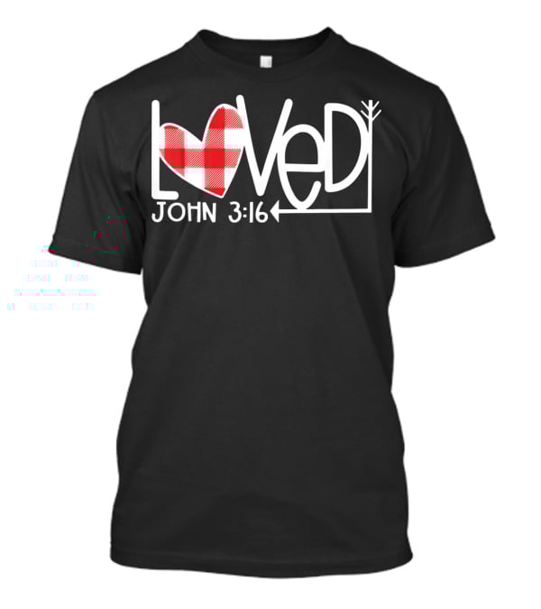 John 3:16 Loved Valentine Plaid Heart Arrow T-Shirt