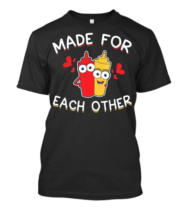 Made For Each Other Ketchup And Mustard With Hearts T-Shirt