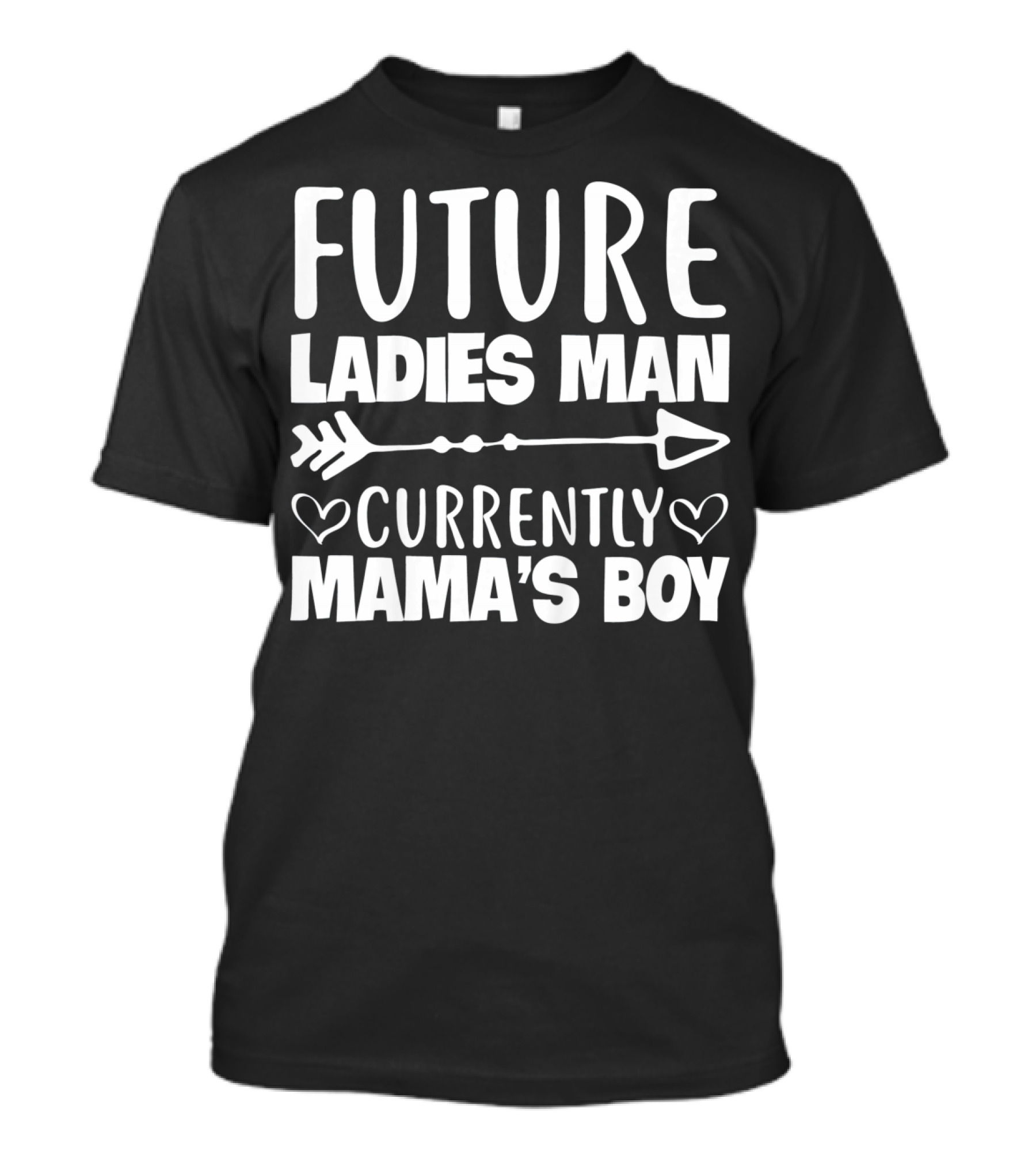 Future Ladies Man Currently Mama's Boy Arrow Hearts T-Shirt