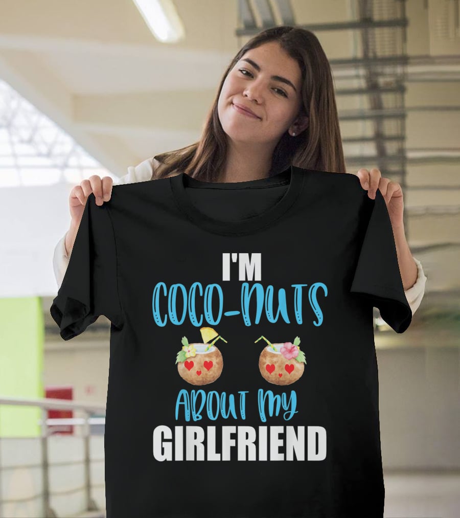I'm Coco-Nuts About My Girlfriend Valentines Day Him Boy T-Shirt