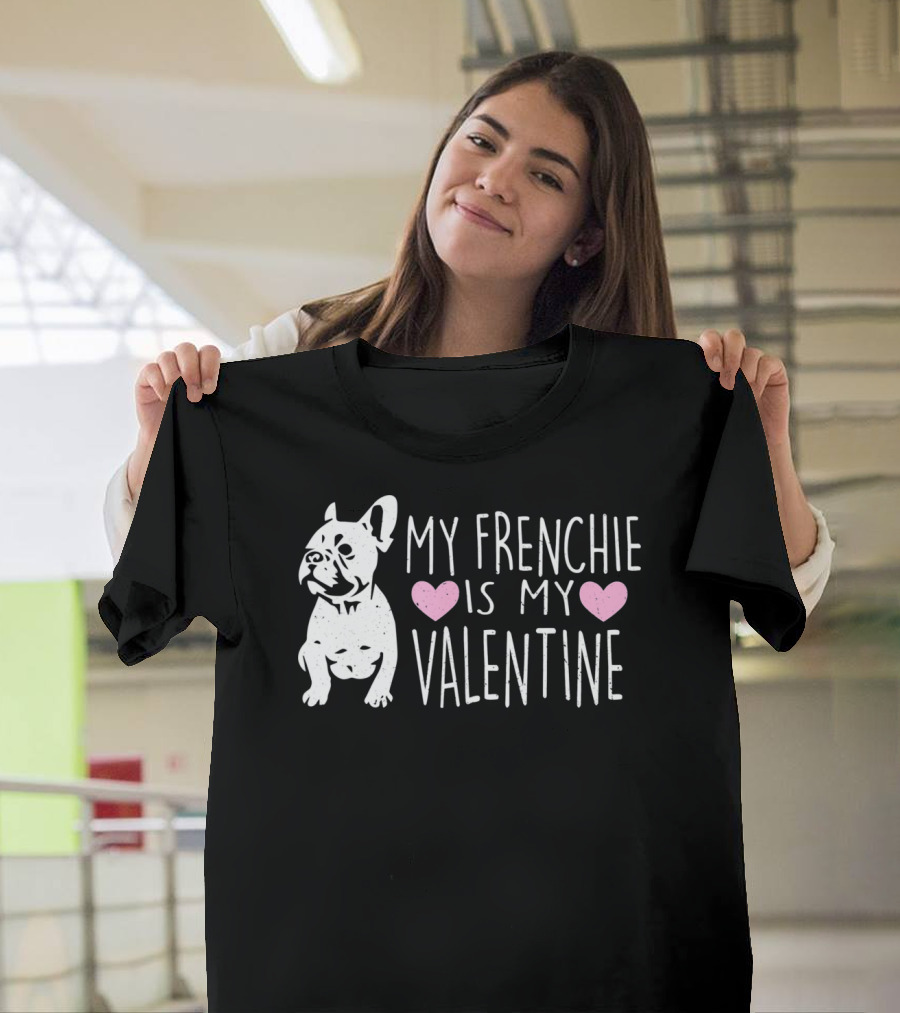 My Frenchie Heart Is My Valentine T-Shirt