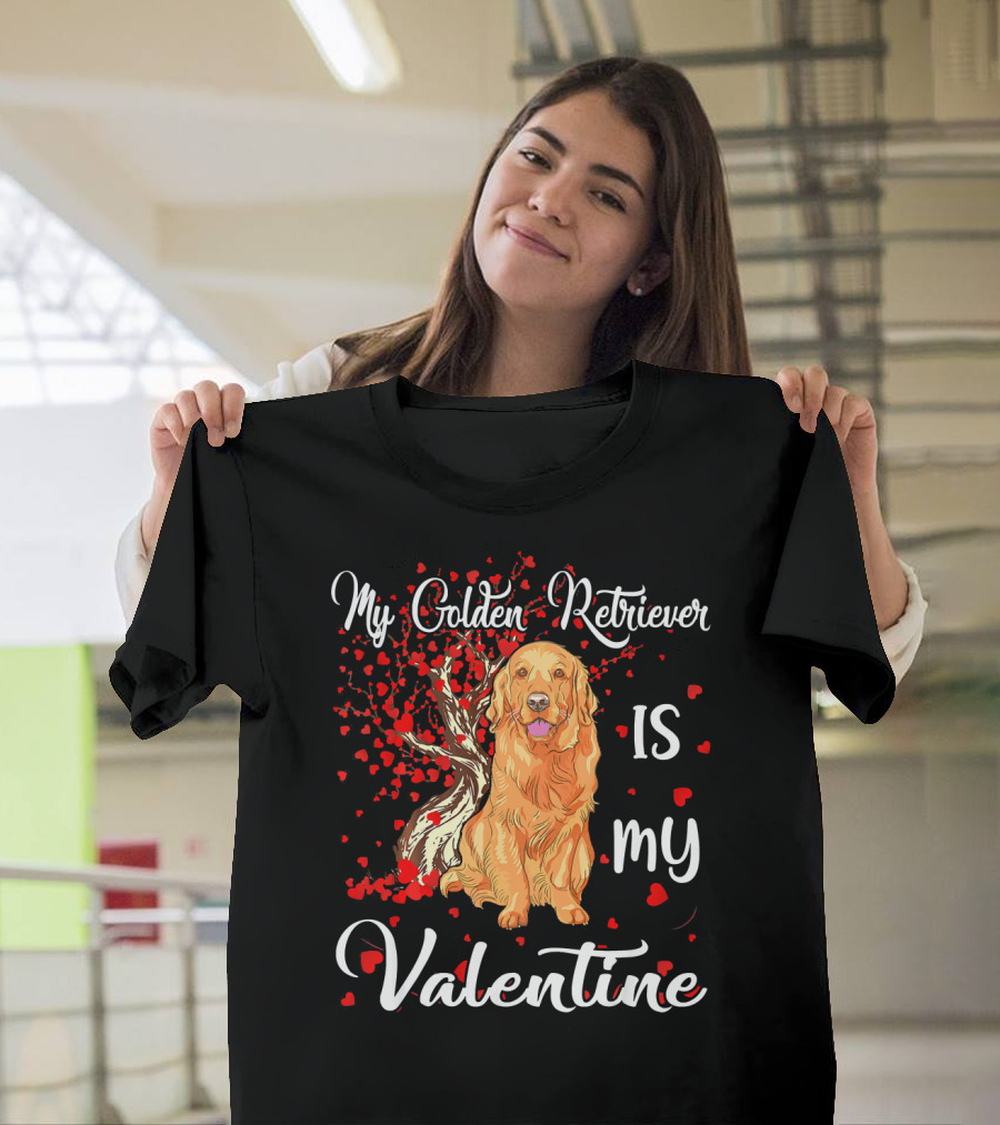 My Golden Retriever Is My Valentine T-Shirt