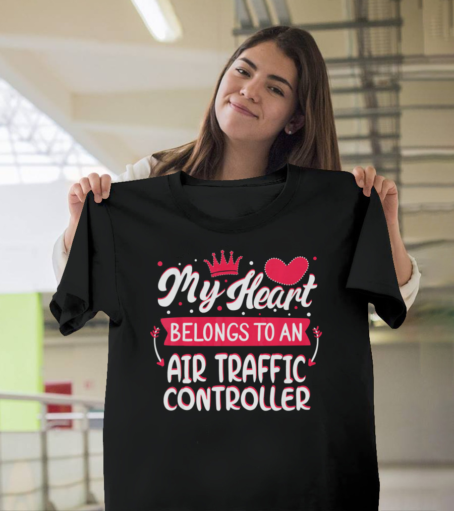My Heart Belongs to an Air Traffic Controller T-Shirt