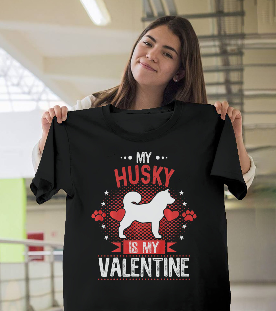 My Husky Is My Valentine with Hearts and Paw Prints T-Shirt