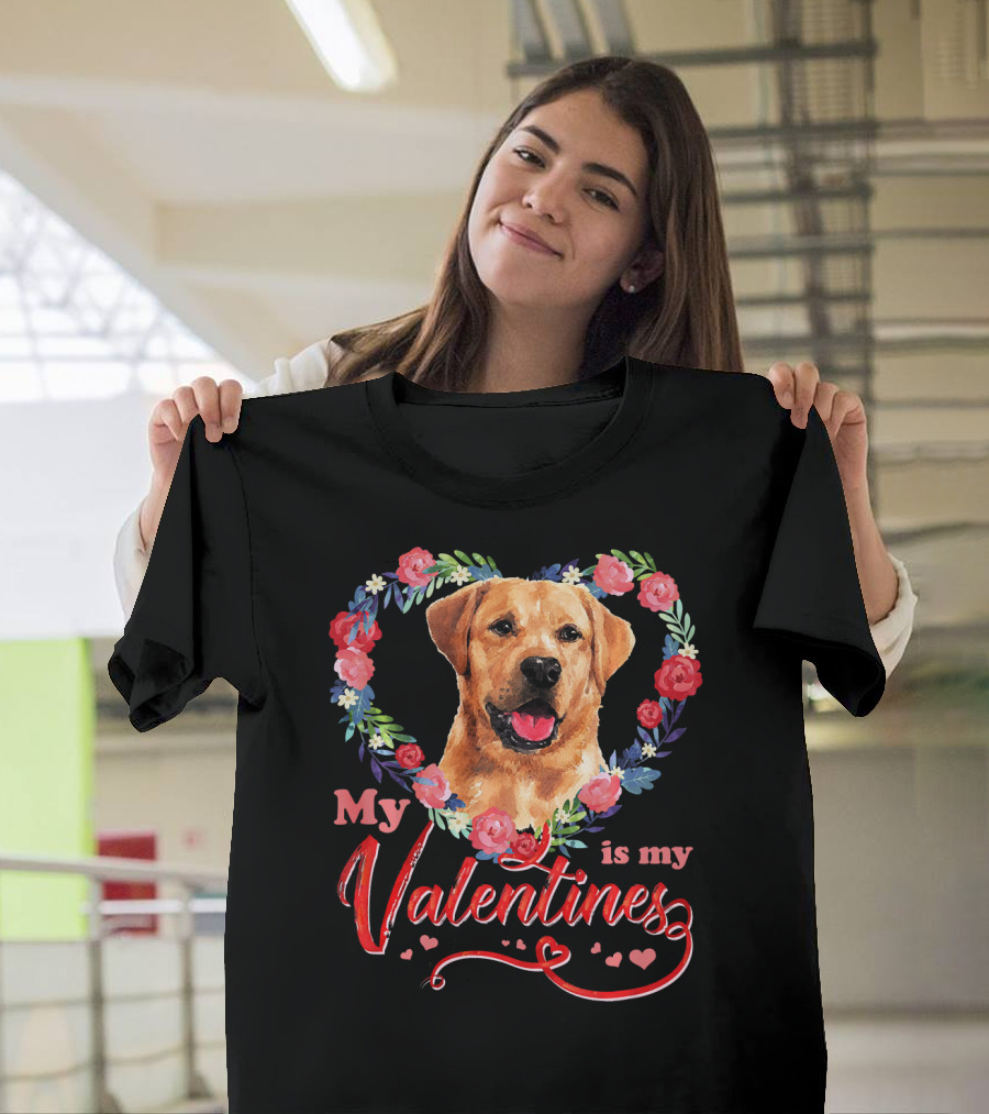 My Labrador Is My Valentines T-Shirt