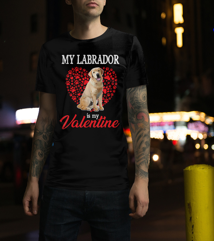 My Labrador Is My Valentine Heart Paw Print Dog Love T-Shirt