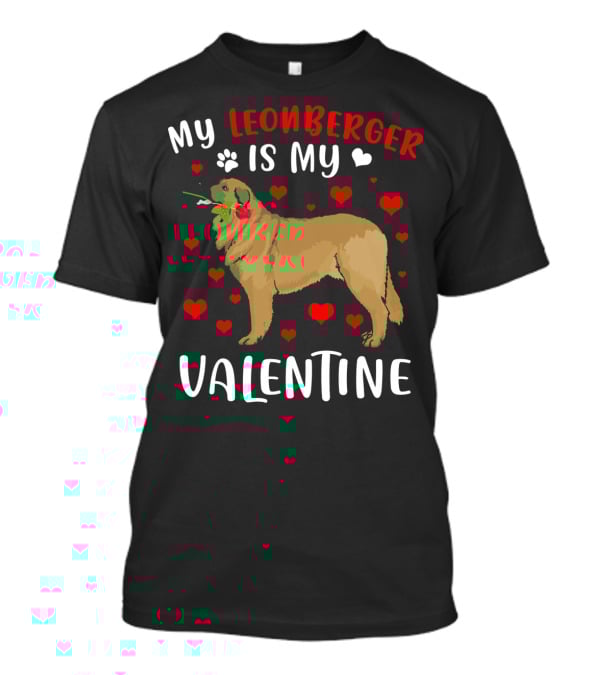 My Leonberger Is My Valentine With Hearts And Rose T-Shirt