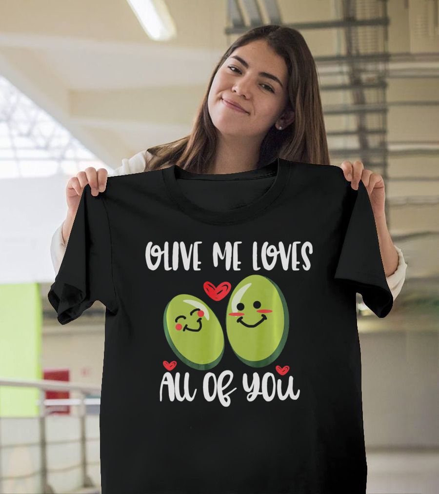 Olive Me Loves All Of You Valentine Hearts T-Shirt