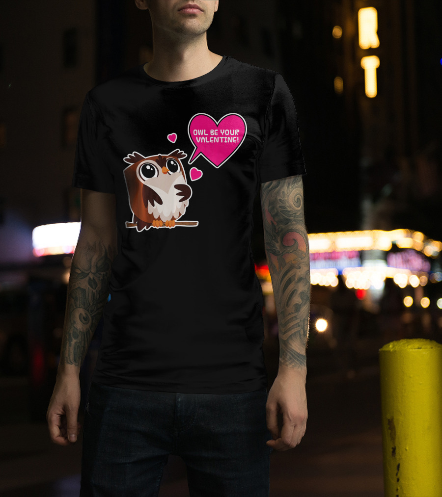 Owl Be Your Valentine Cute Funny Humor With Adorable Owl And Heart Balloons T-Shirt