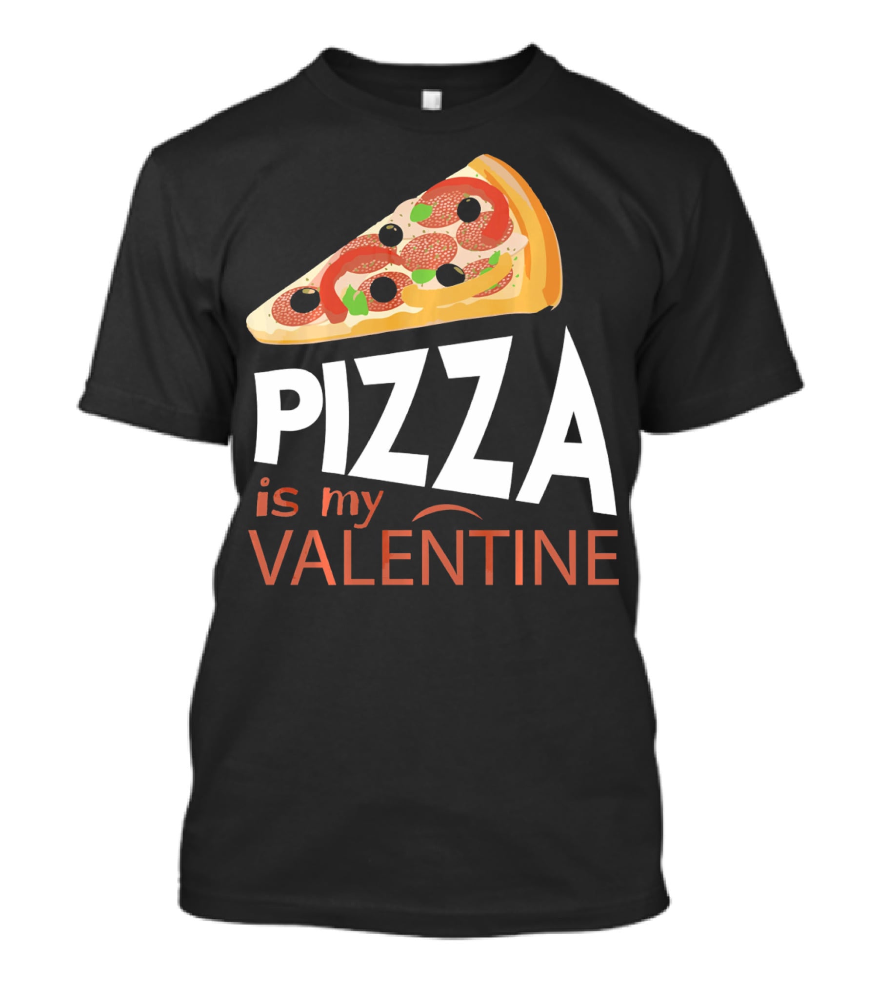 Pizza Is My Valentine Food Lover Valentine T-Shirt