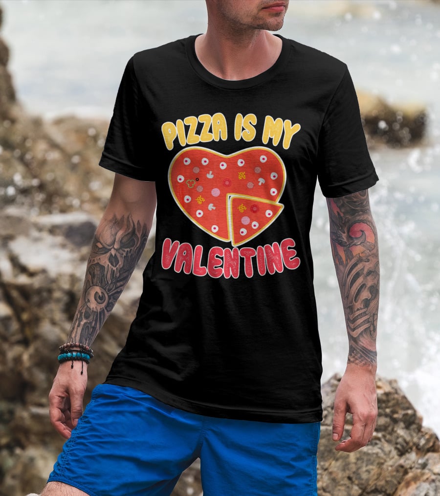 Pizza Is My Valentine Heart-Shaped Fun Valentine T-Shirt