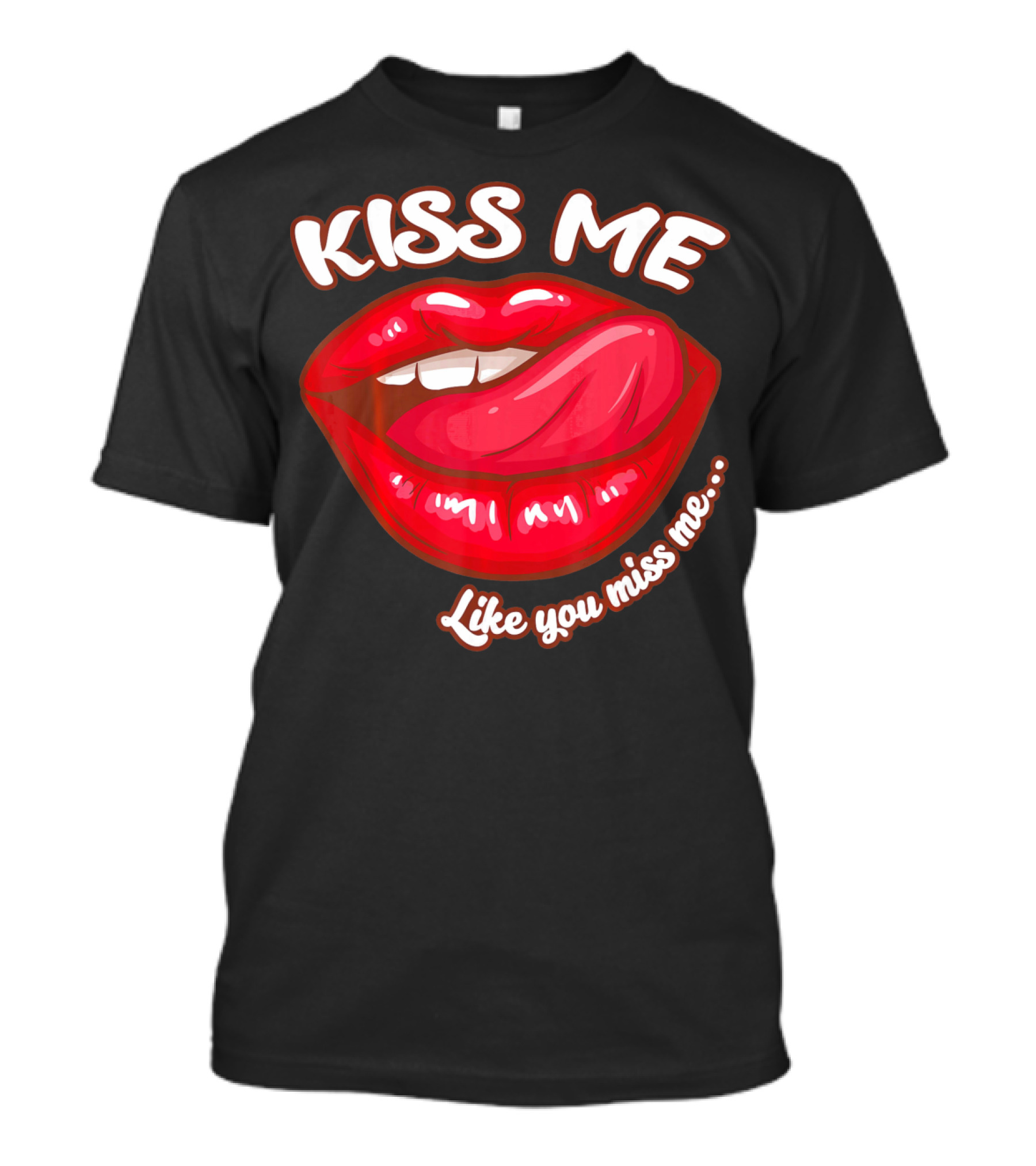 Kiss Me Like You Miss Me Red Lips Valentines T-Shirt