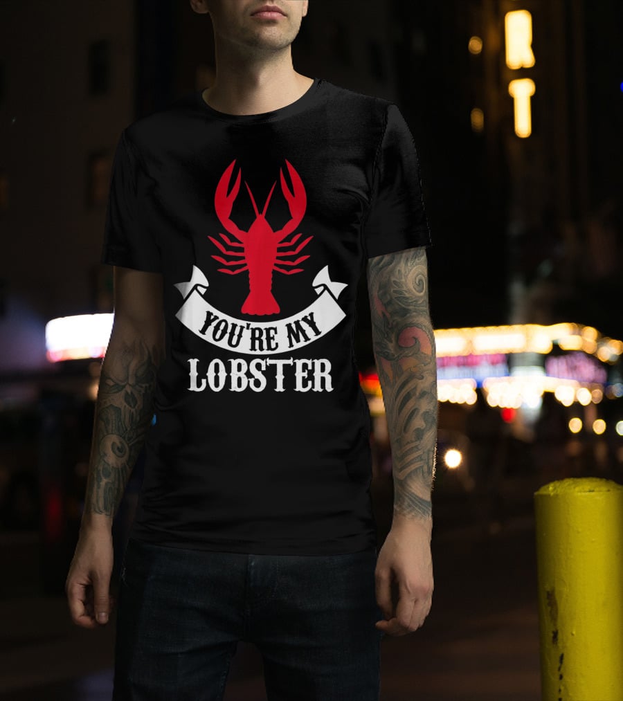 Romantic Valentines You're My Lobster Red Lobster Image T-Shirt
