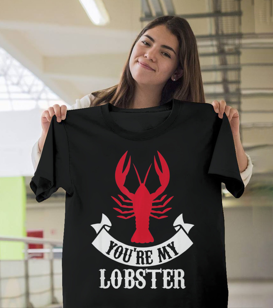 Romantic Valentines You're My Lobster Red Lobster Image T-Shirt