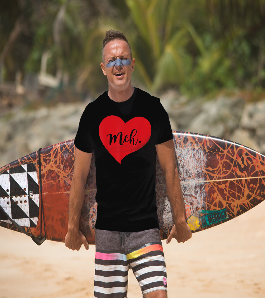 Meh Heart Sarcastic Valentines Day T-Shirt