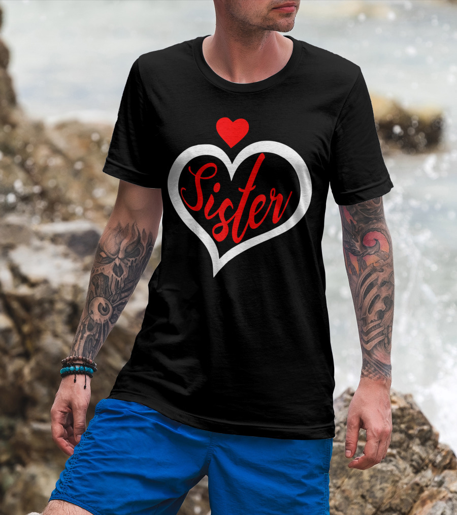 Sister Heart Valentine's Day T-Shirt