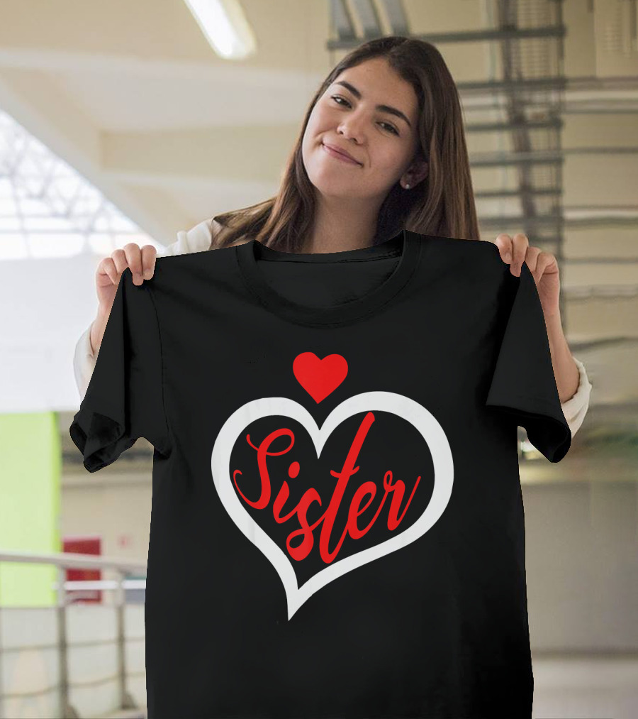 Sister Heart Valentine's Day T-Shirt