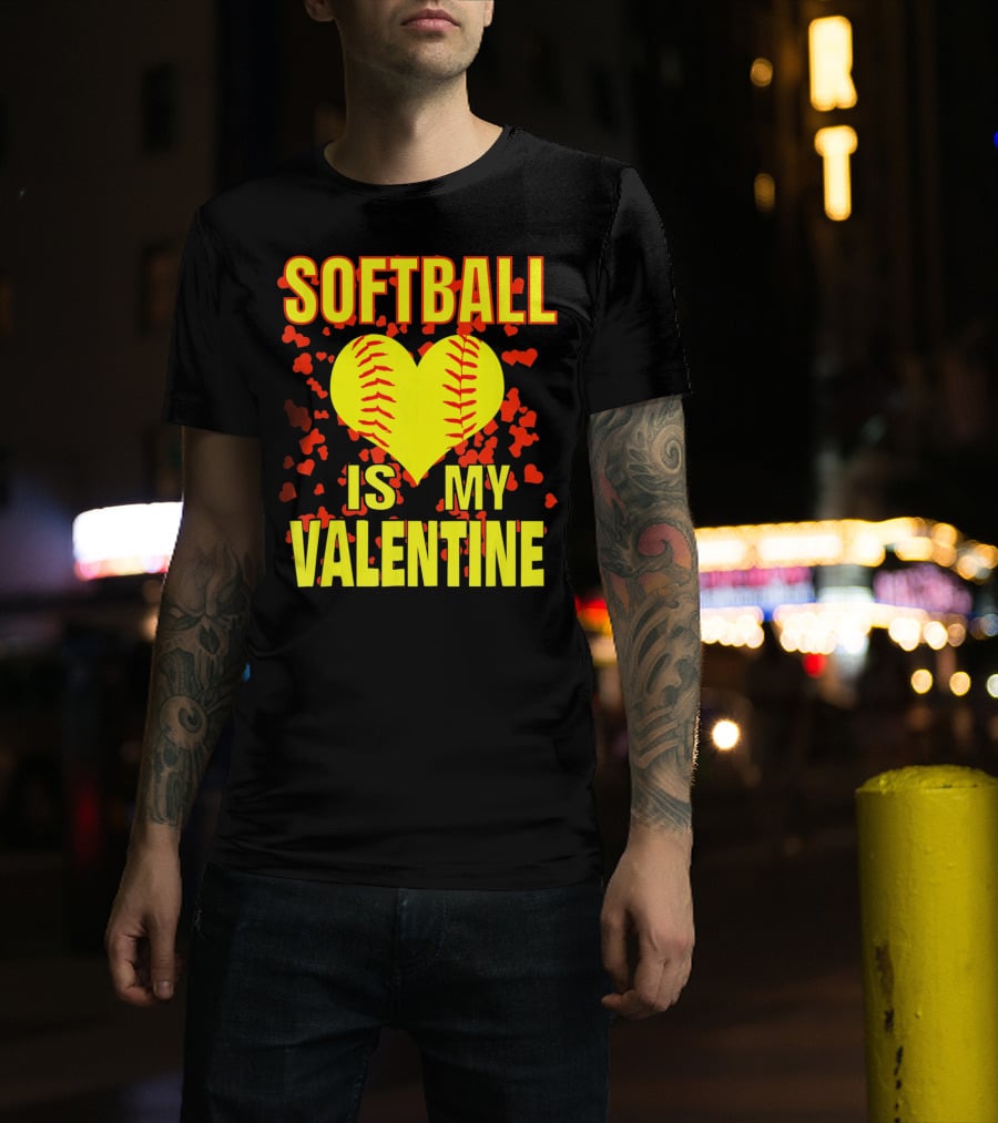 Softball Is My Valentine T-Shirt
