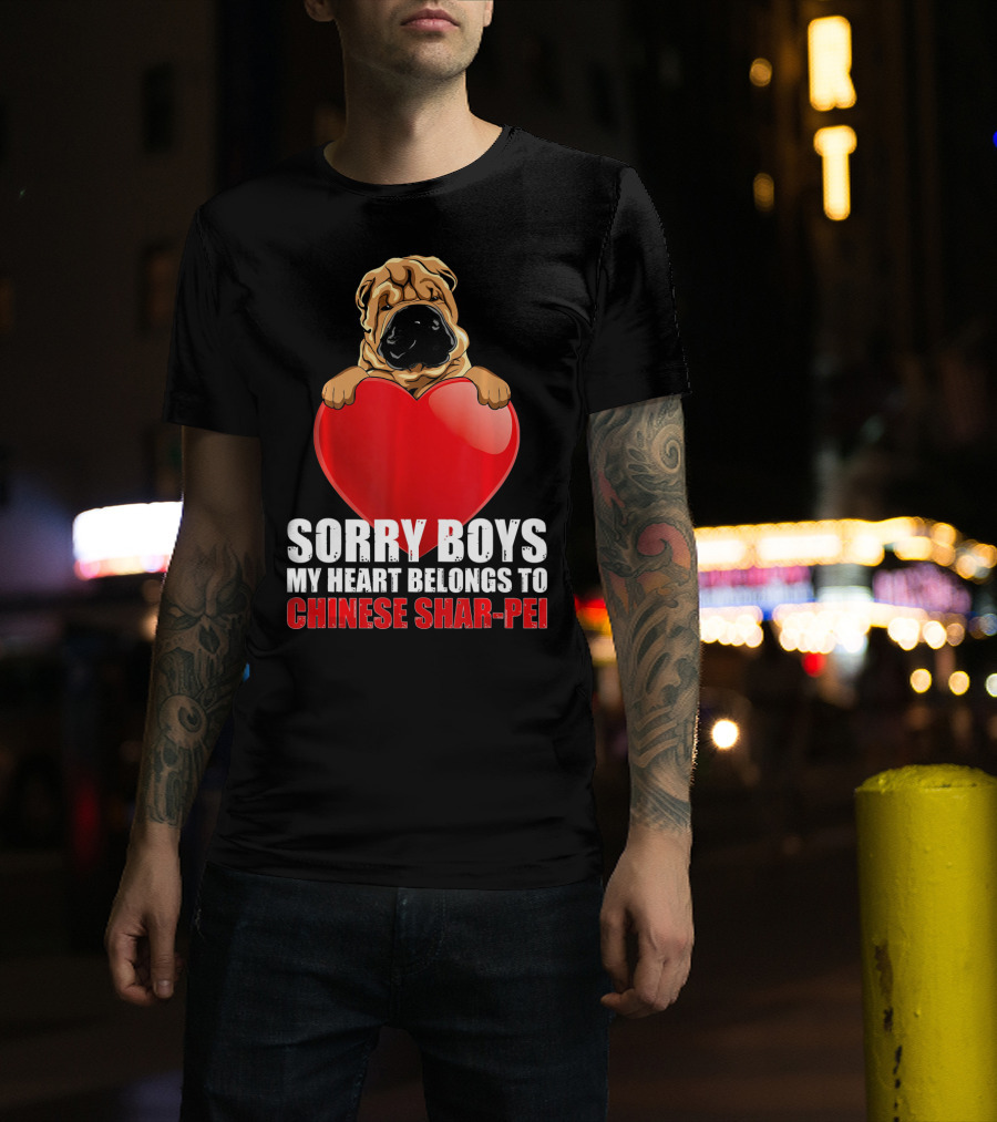 Sorry Boys My Heart Belongs To Chinese Shar-Pei T-Shirt