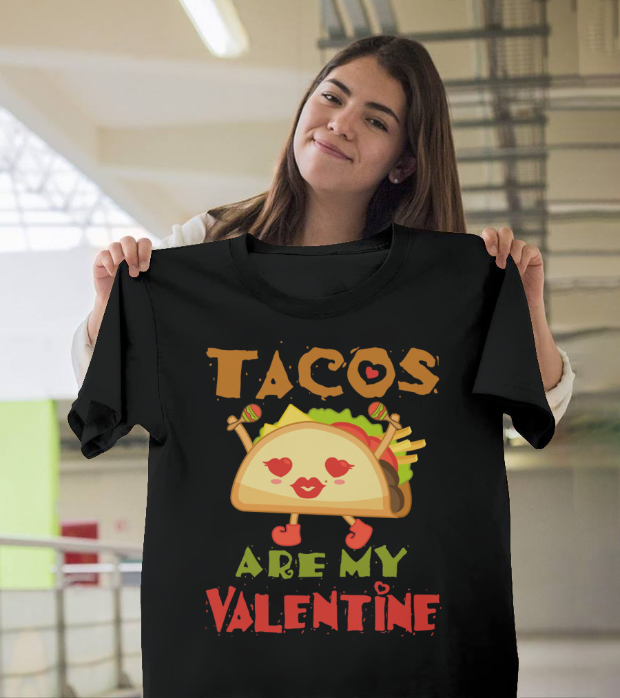 Tacos Are My Valentine Love Heart Maracas T-Shirt