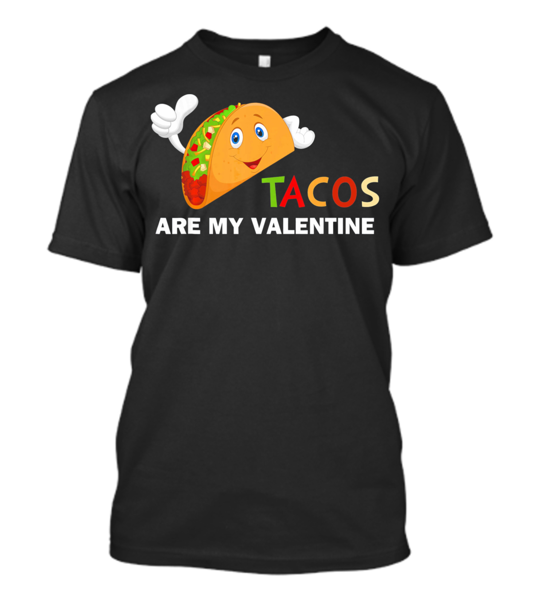 Tacos Are My Valentine Funny Valentines Cute Taco Character T-Shirt