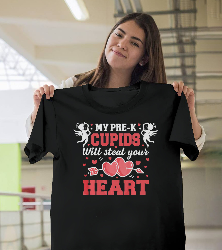 My Pre-K Cupids Will Steal Your Heart Valentines Day T-Shirt