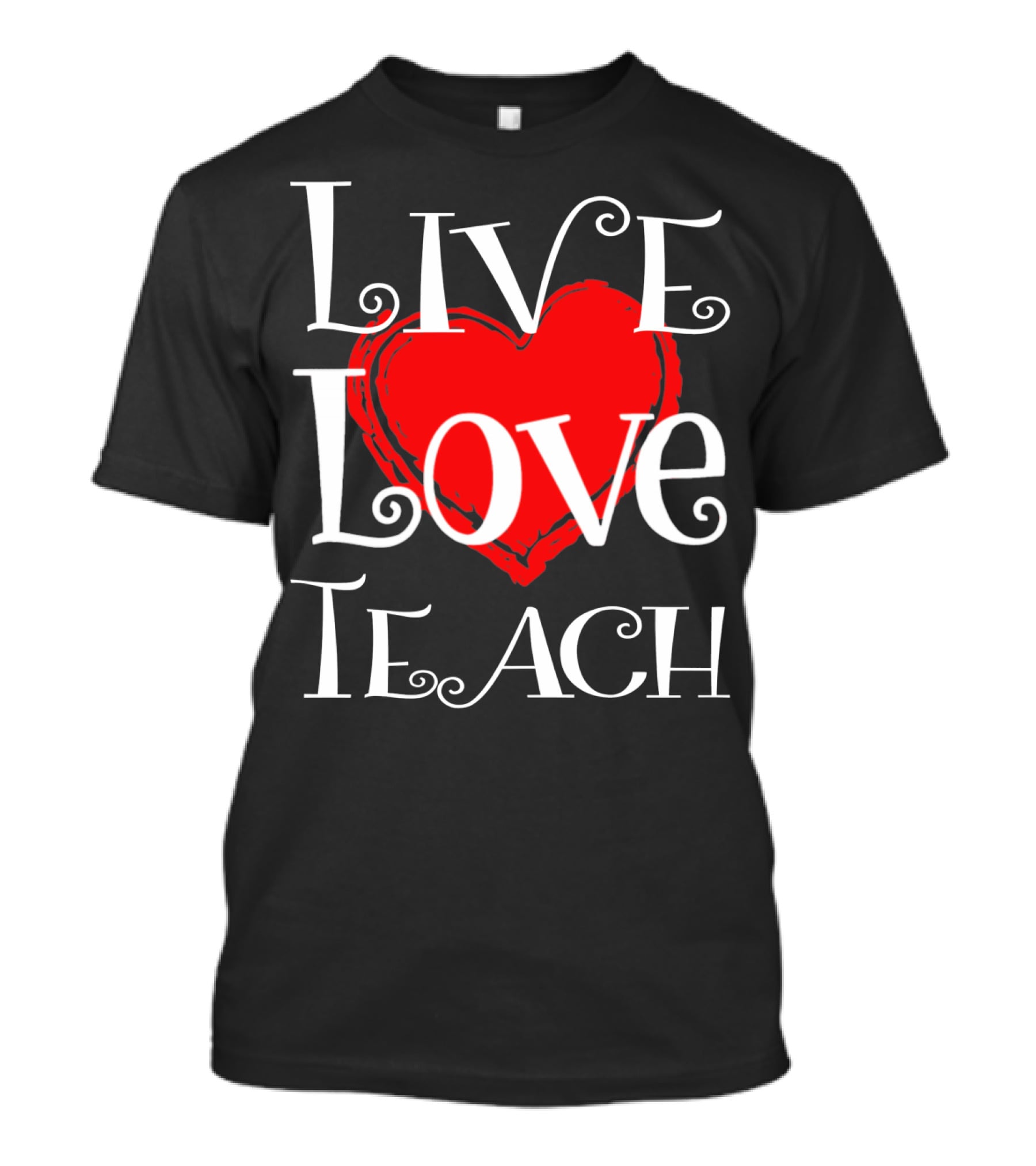 Live Love Teach Valentine Teacher Day T-Shirt