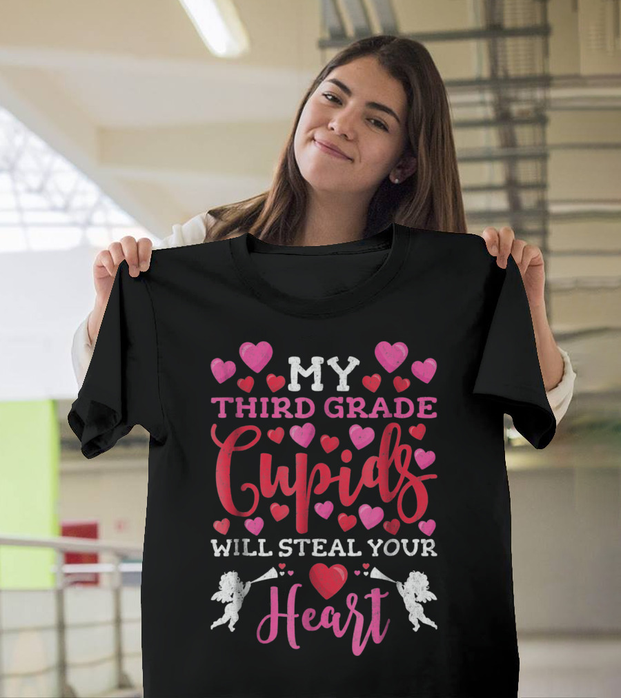 My Third Grade Cupids Will Steal Your Heart Teacher Valentines Day T-Shirt