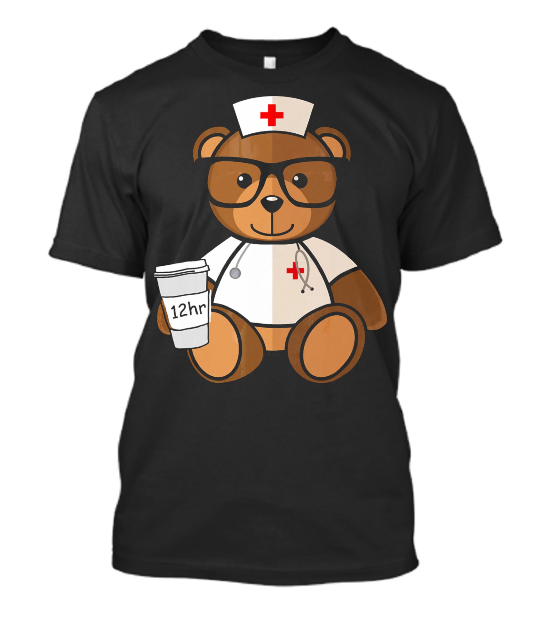 Teddy Bear Nurse With 12hr Coffee Cup And Stethoscope T-Shirt