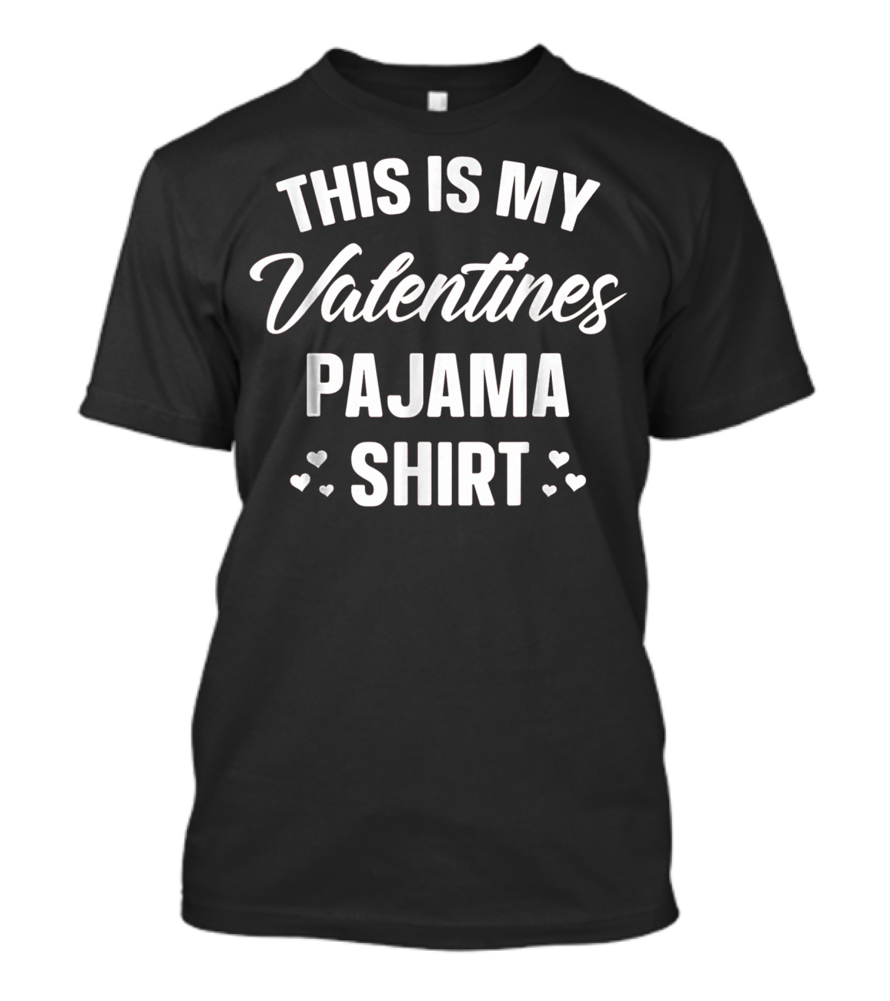 This Is My Valentines Pajama T-Shirt