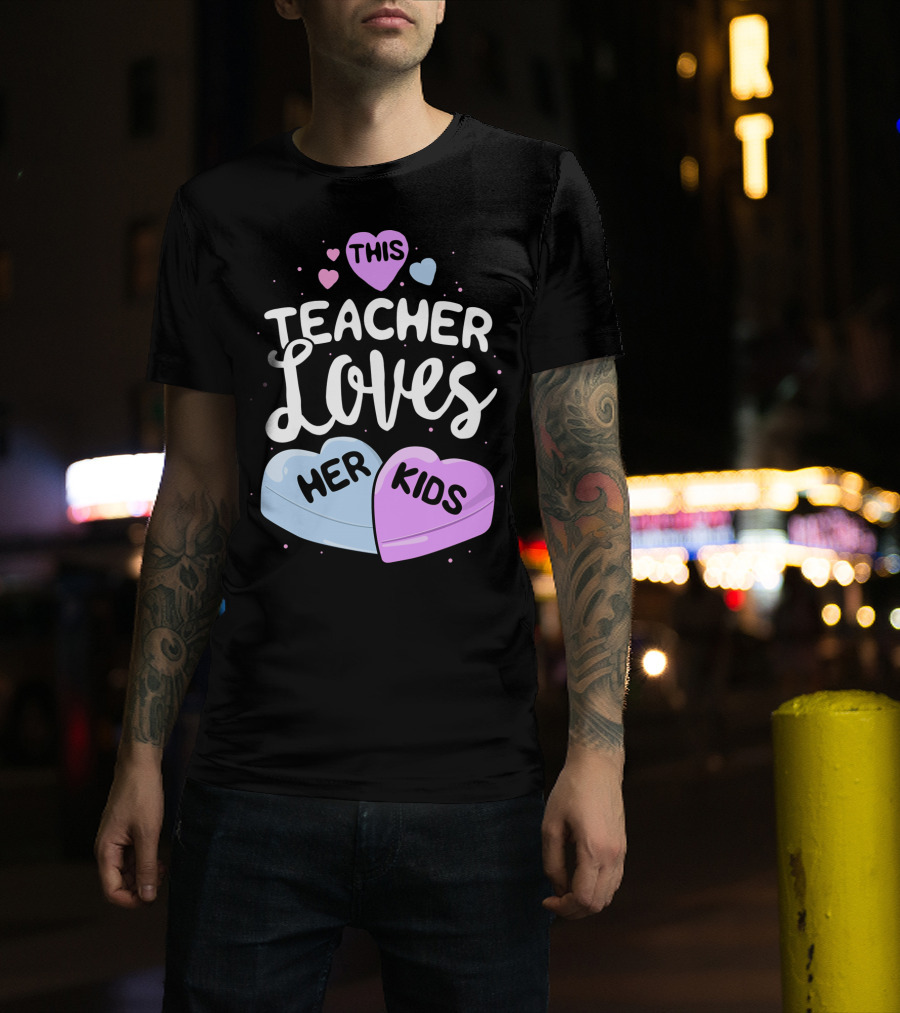 This Teacher Loves Her Kids Hearts T-Shirt