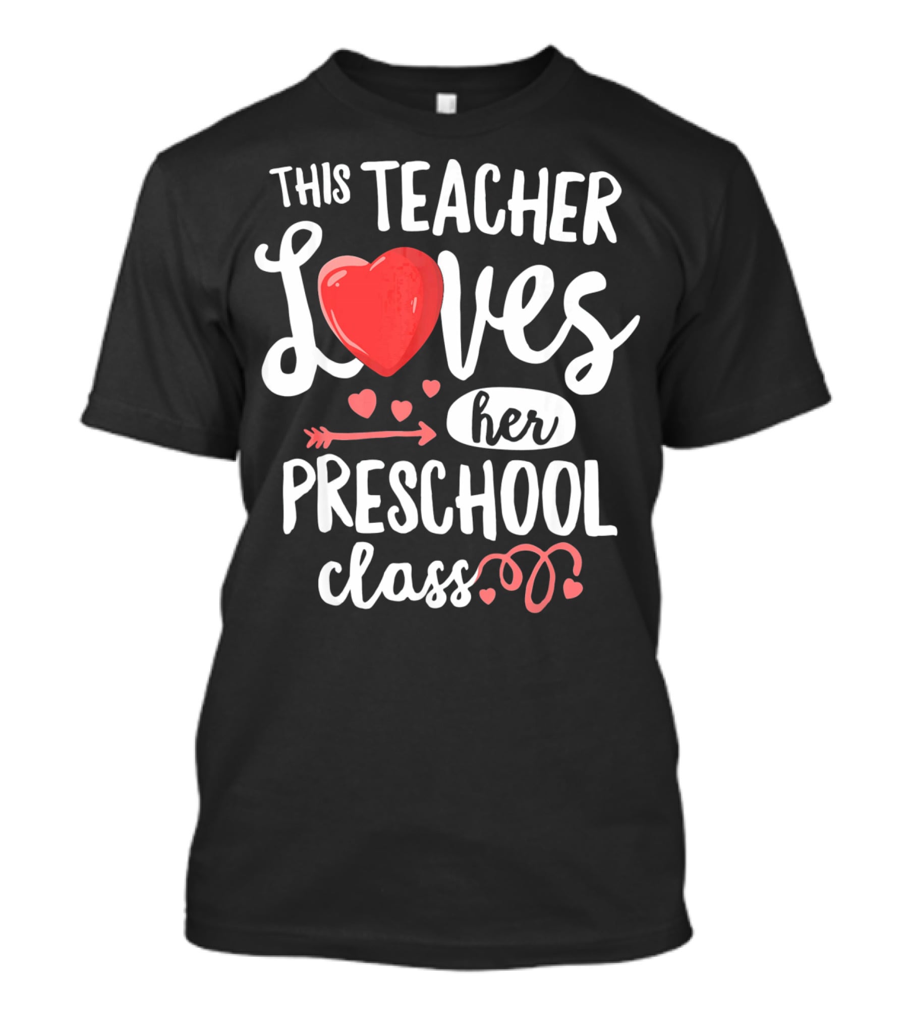 This Teacher Loves Her Preschool Class With Heart And Arrow Elements T-Shirt