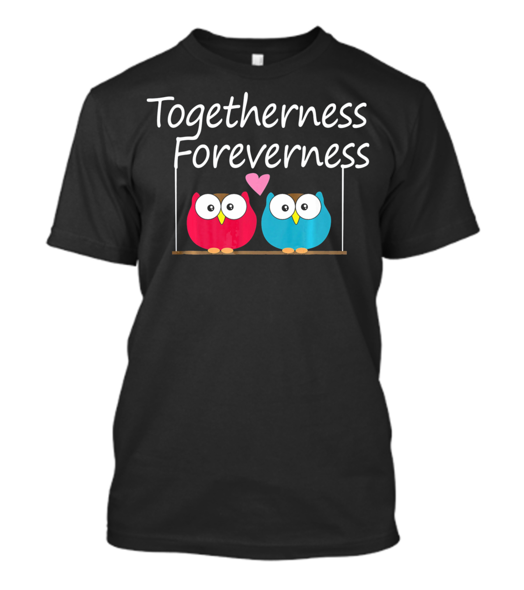 Togetherness Foreverness Valentine's Owls With Heart T-Shirt