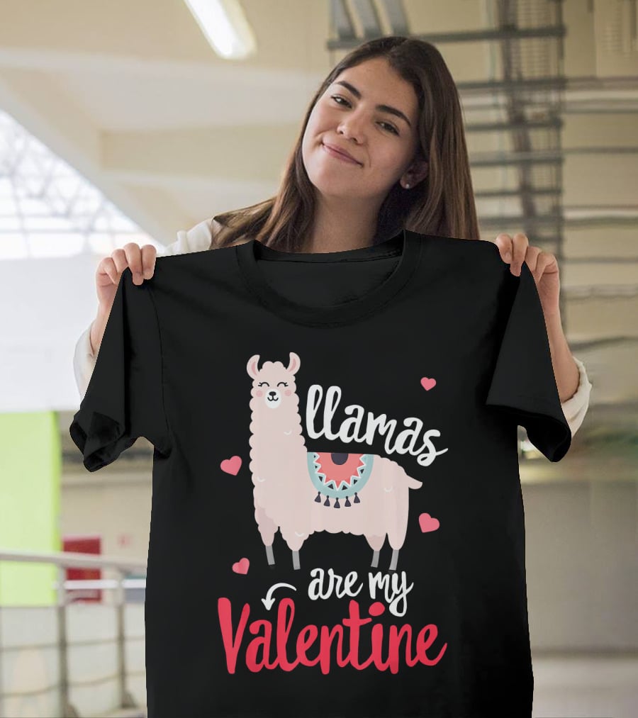 Llamas Are My Valentine Funny Valentines Hearts And Llama T-Shirt