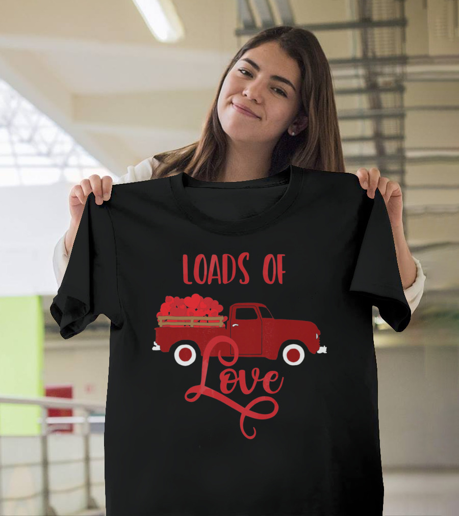 Loads Of Love Valentine's Day Red Truck With Hearts T-Shirt