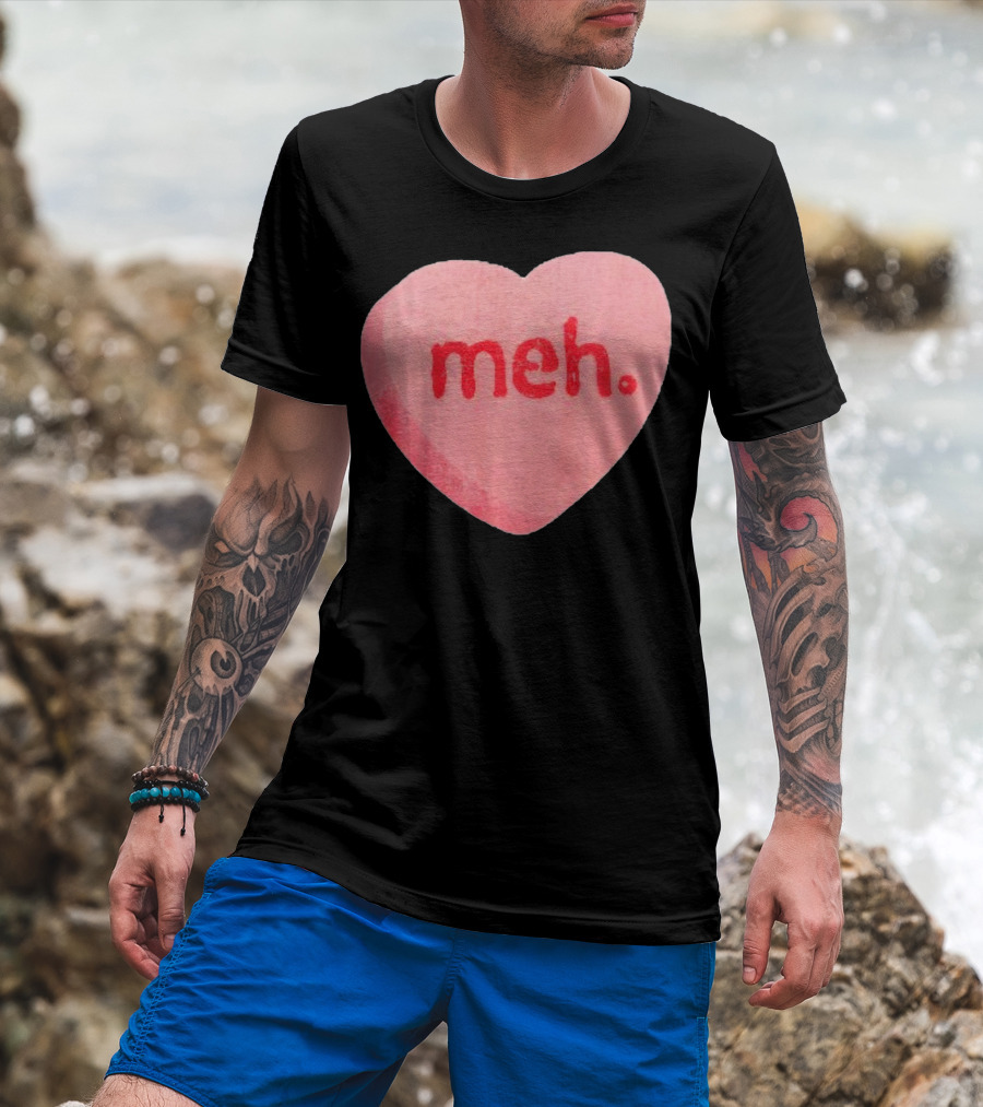 Meh Anti Valentines Day Candy Heart T-Shirt
