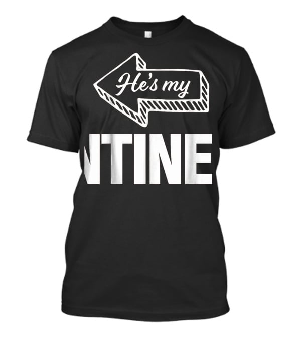 He's My Valentine Left Arrow Mens Matching Valentine T-Shirt