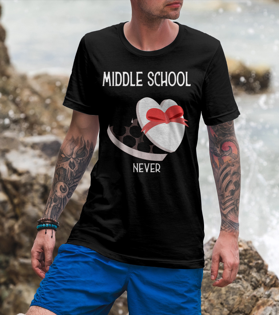 Middle School Never Valentine Heart Box T-Shirt