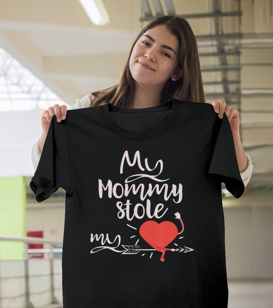 My Mommy Stole My Heart Valentine's Day T-Shirt