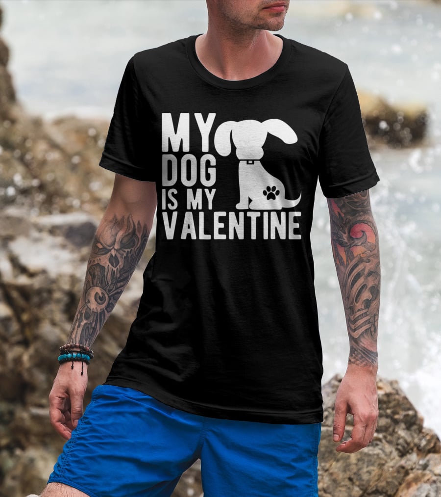 My Dog Is My Valentine Paw Print Puppy Valentine's Day T-Shirt